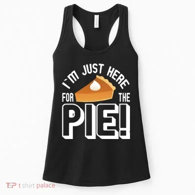 I'm Just Here For The Pie Women's Tank Top