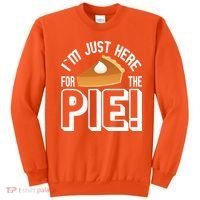 I'm Just Here For The Pie Sweatshirt thumb 0