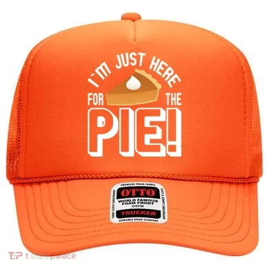 I'm Just Here For The Pie Hat