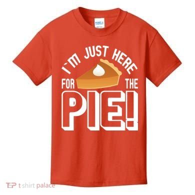 I'm Just Here For The Pie Kids T-Shirt