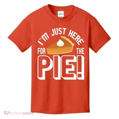 I'm Just Here For The Pie Kids T-Shirt