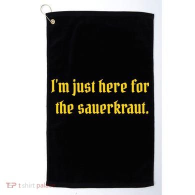 I'm Just Here For The Sauerkraut Golf Towel