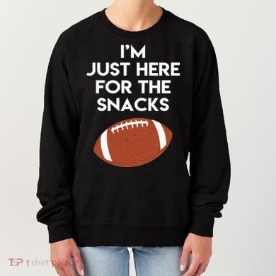 I'm Just Here for the Snacks Football Women's Sweatshirt