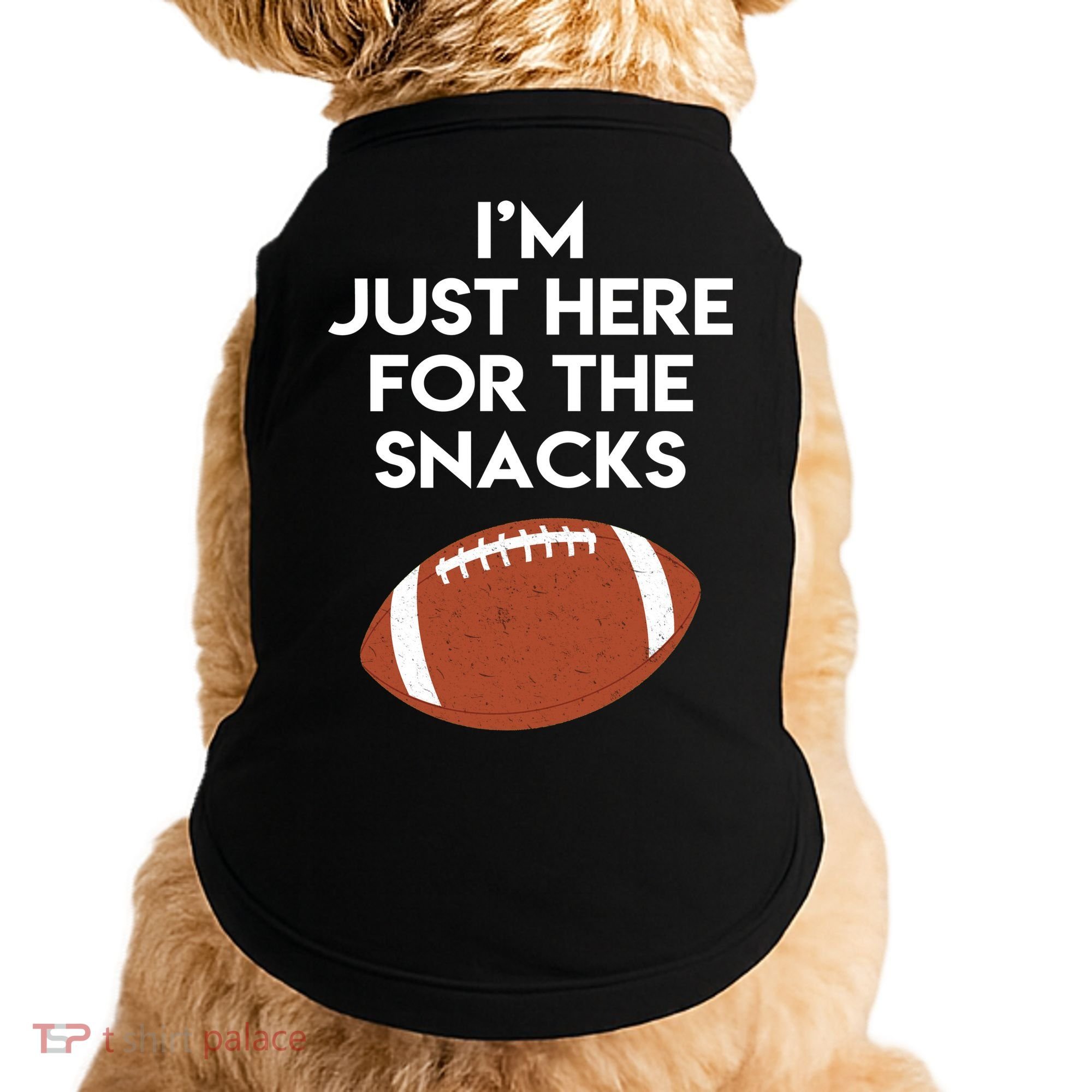I'm Just Here for the Snacks Football Doggie Tank