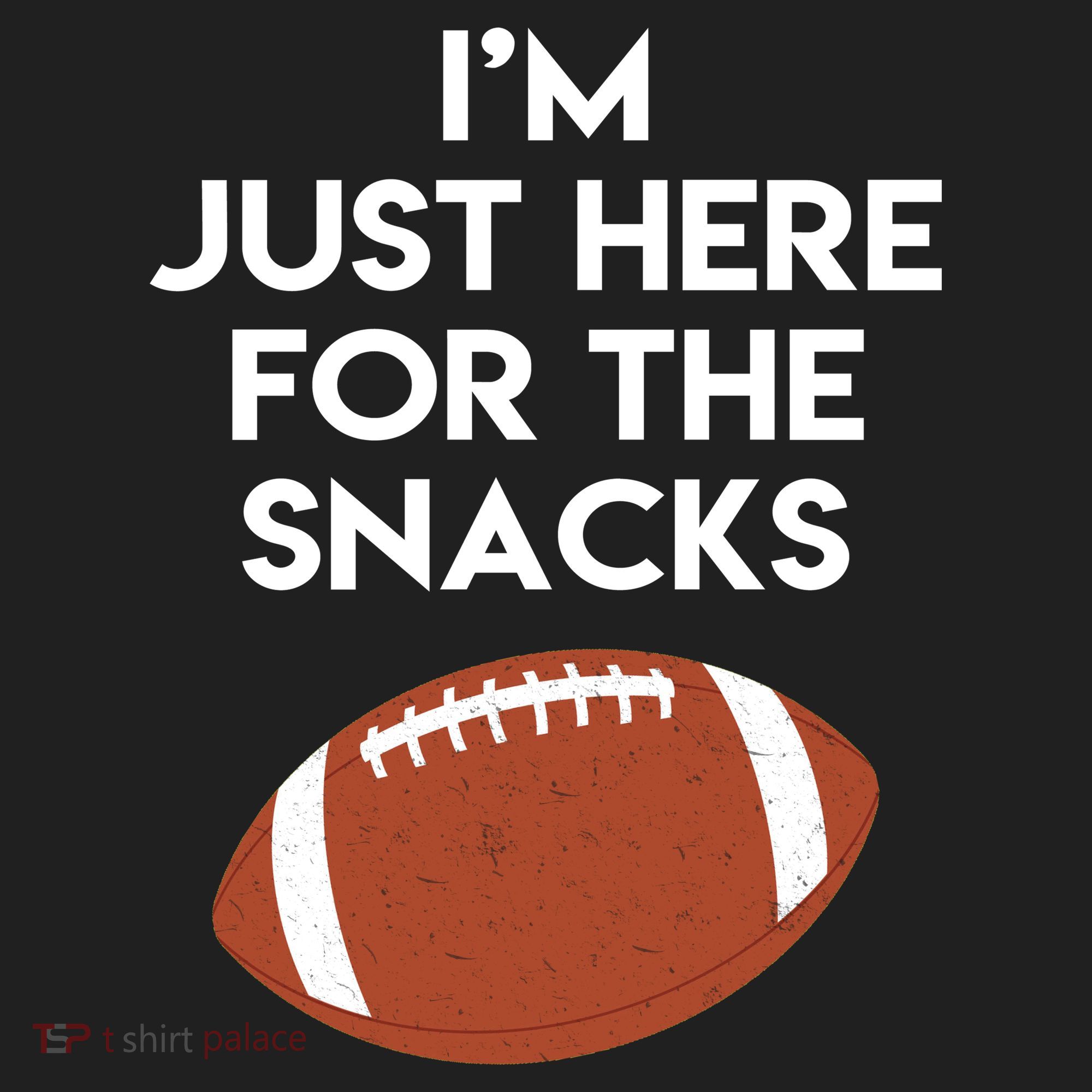 I'm Just Here for the Snacks Football Tumbler