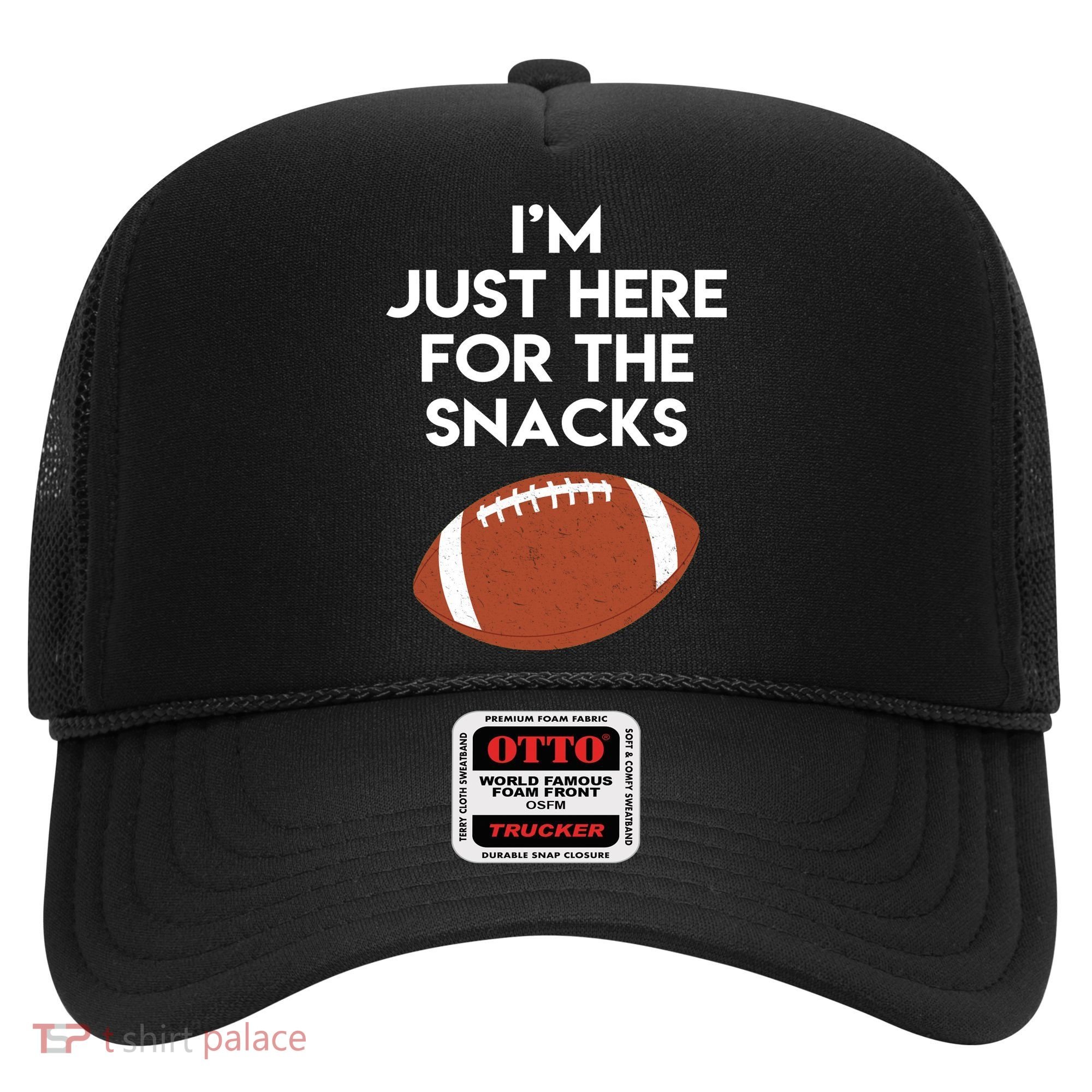 I'm Just Here for the Snacks Football Hat