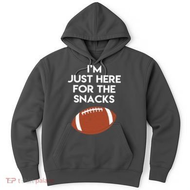 I'm Just Here for the Snacks Football Hoodie