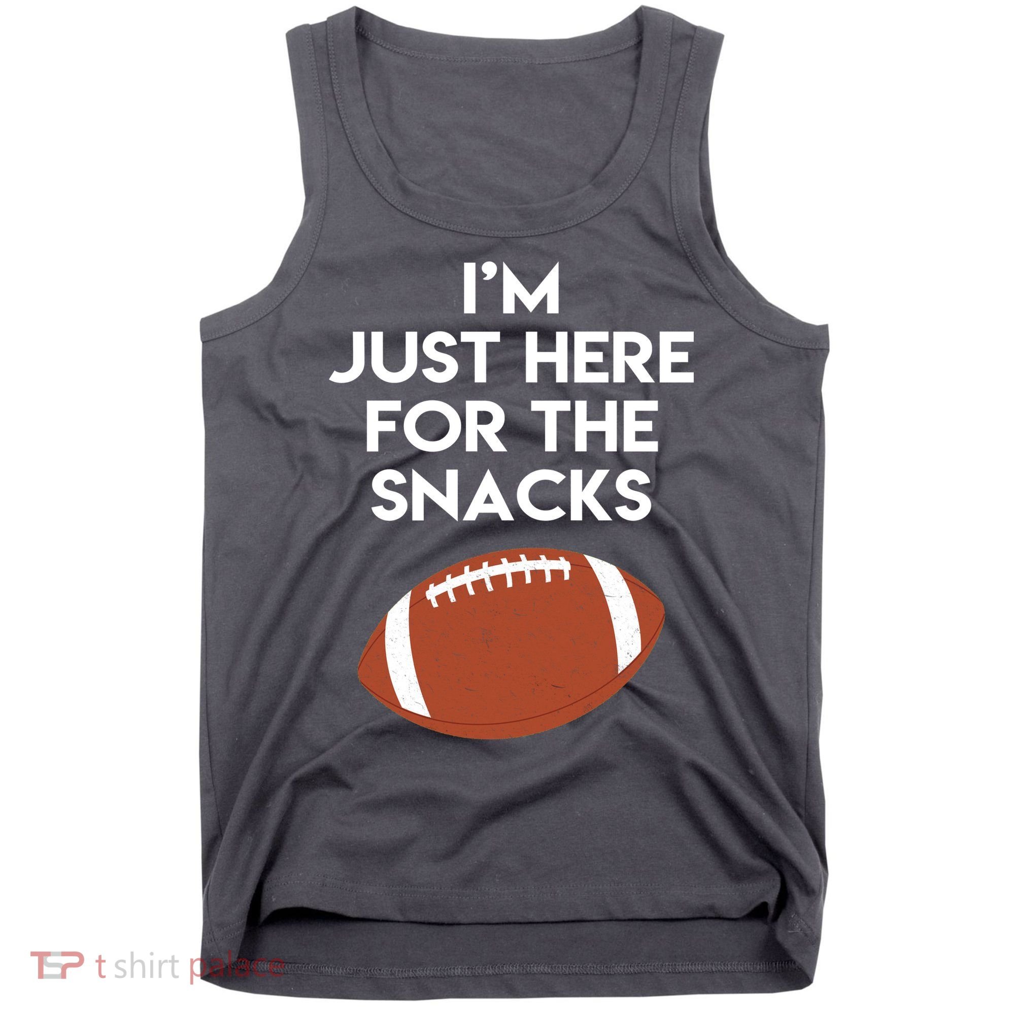 I'm Just Here for the Snacks Football Tank Top