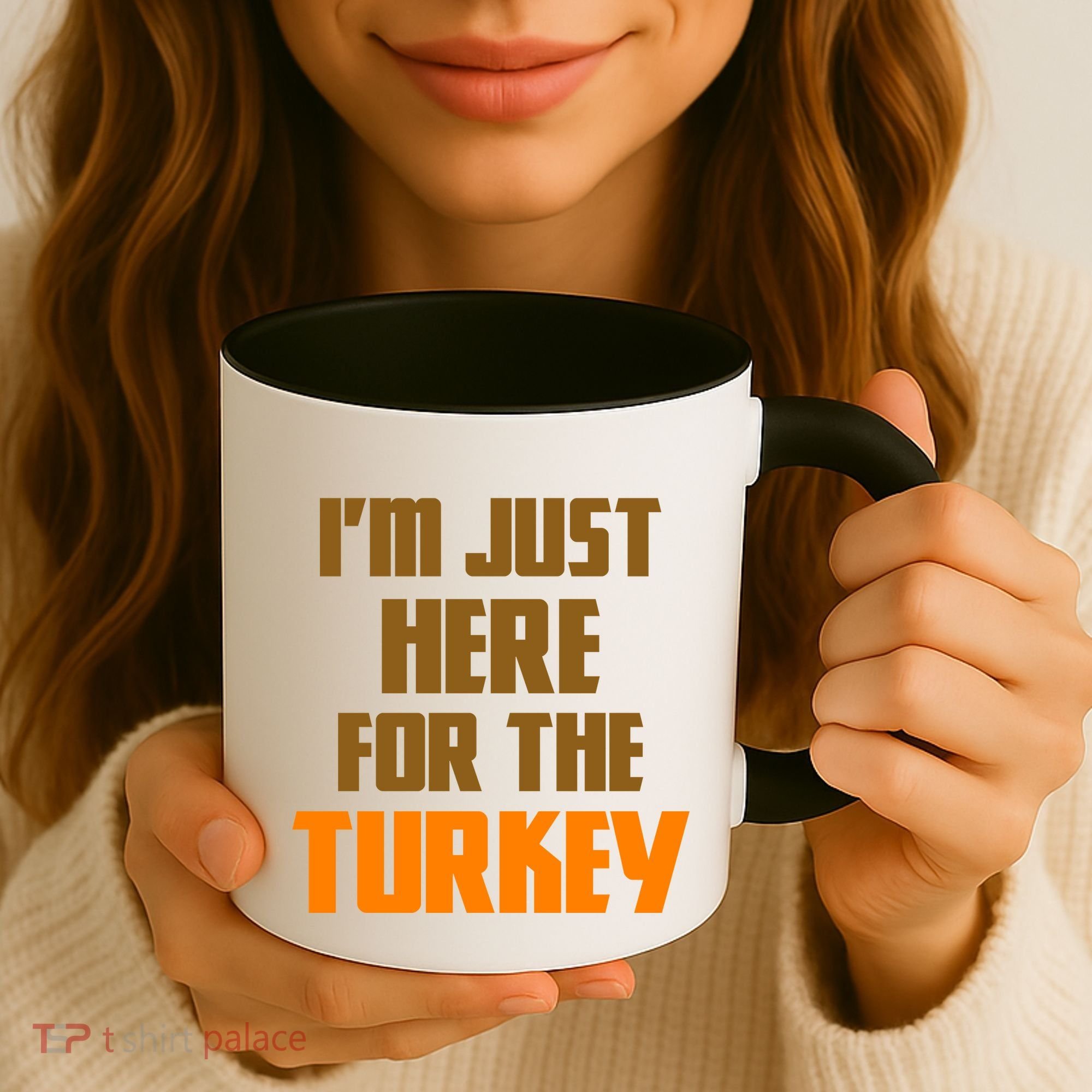 I'm Just Here For The Turkey Coffee Mug