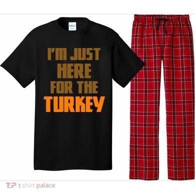 I'm Just Here For The Turkey Pajama Set