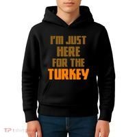 I'm Just Here For The Turkey Kids Hoodie thumb 4