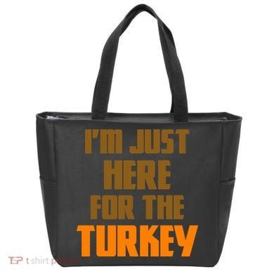 I'm Just Here For The Turkey Tote Bag