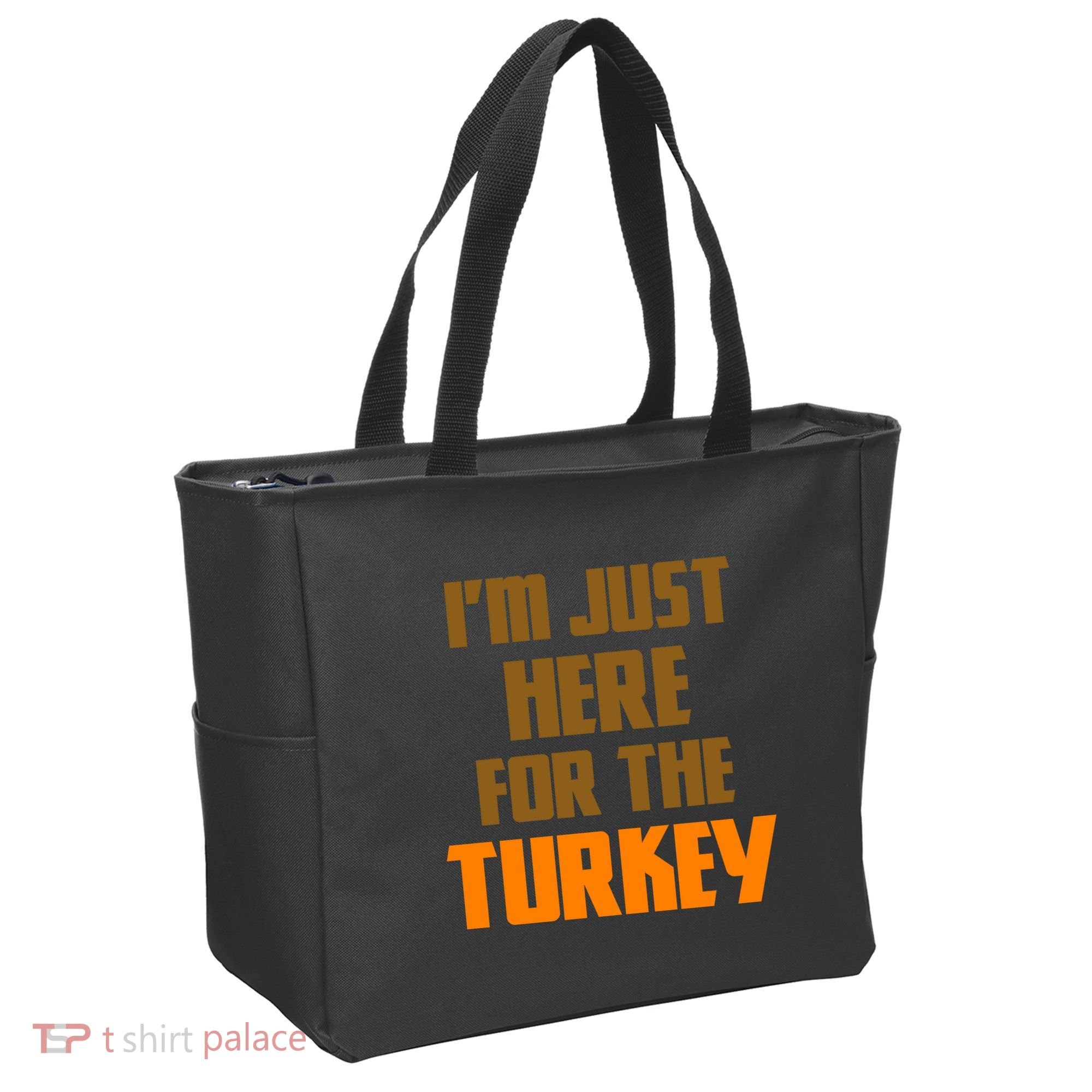I'm Just Here For The Turkey Tote Bag