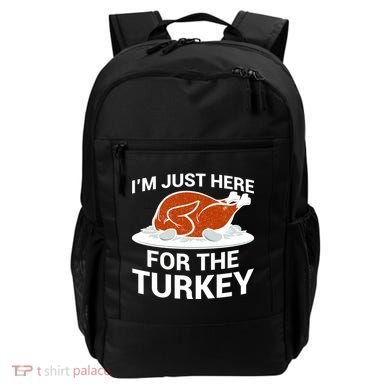 I'm Just Here For The Turkey Thanksgiving Backpack