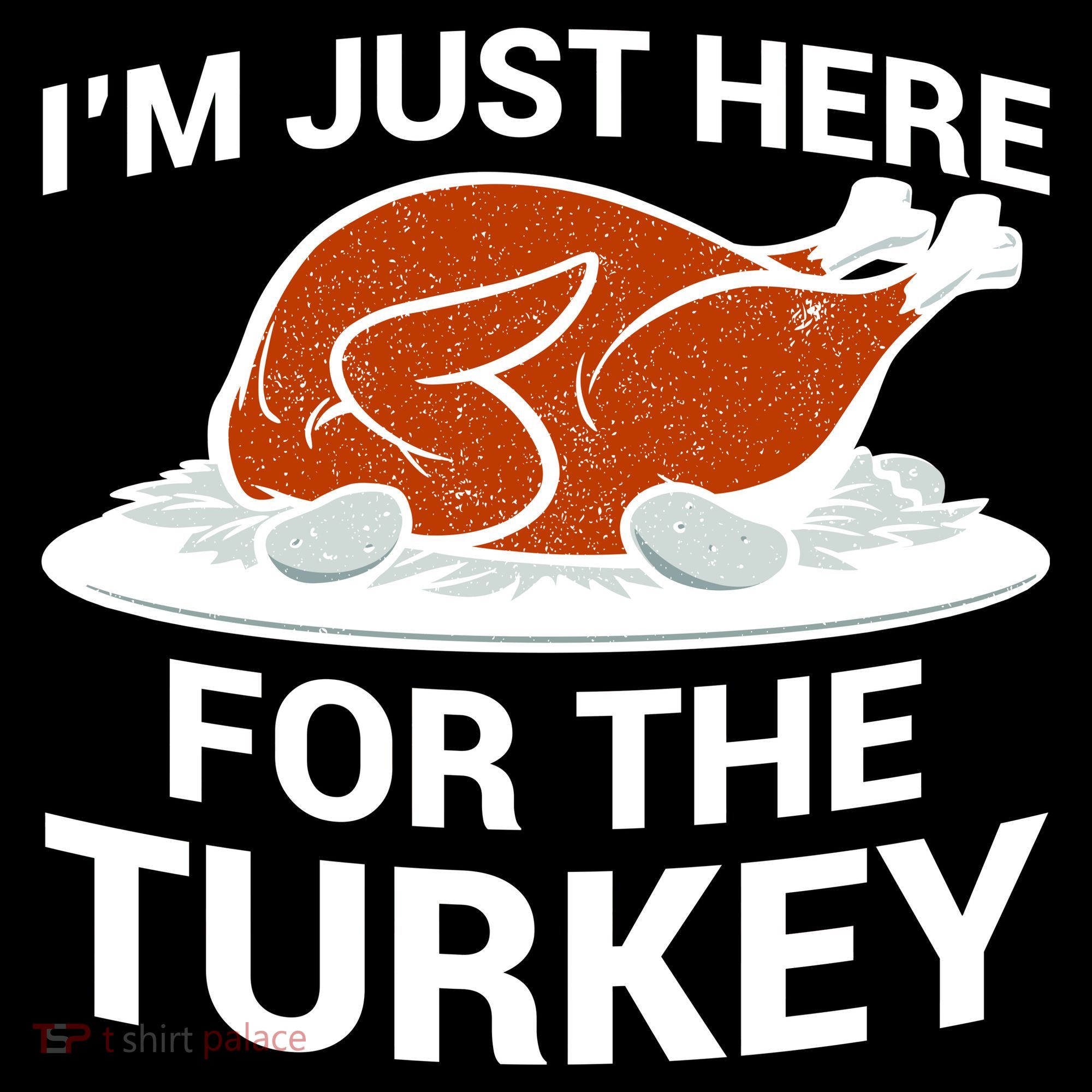 I'm Just Here For The Turkey Thanksgiving Women's Hoodie