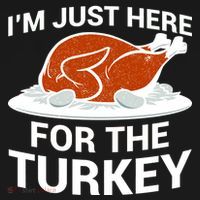 I'm Just Here For The Turkey Thanksgiving Mousepad thumb 1