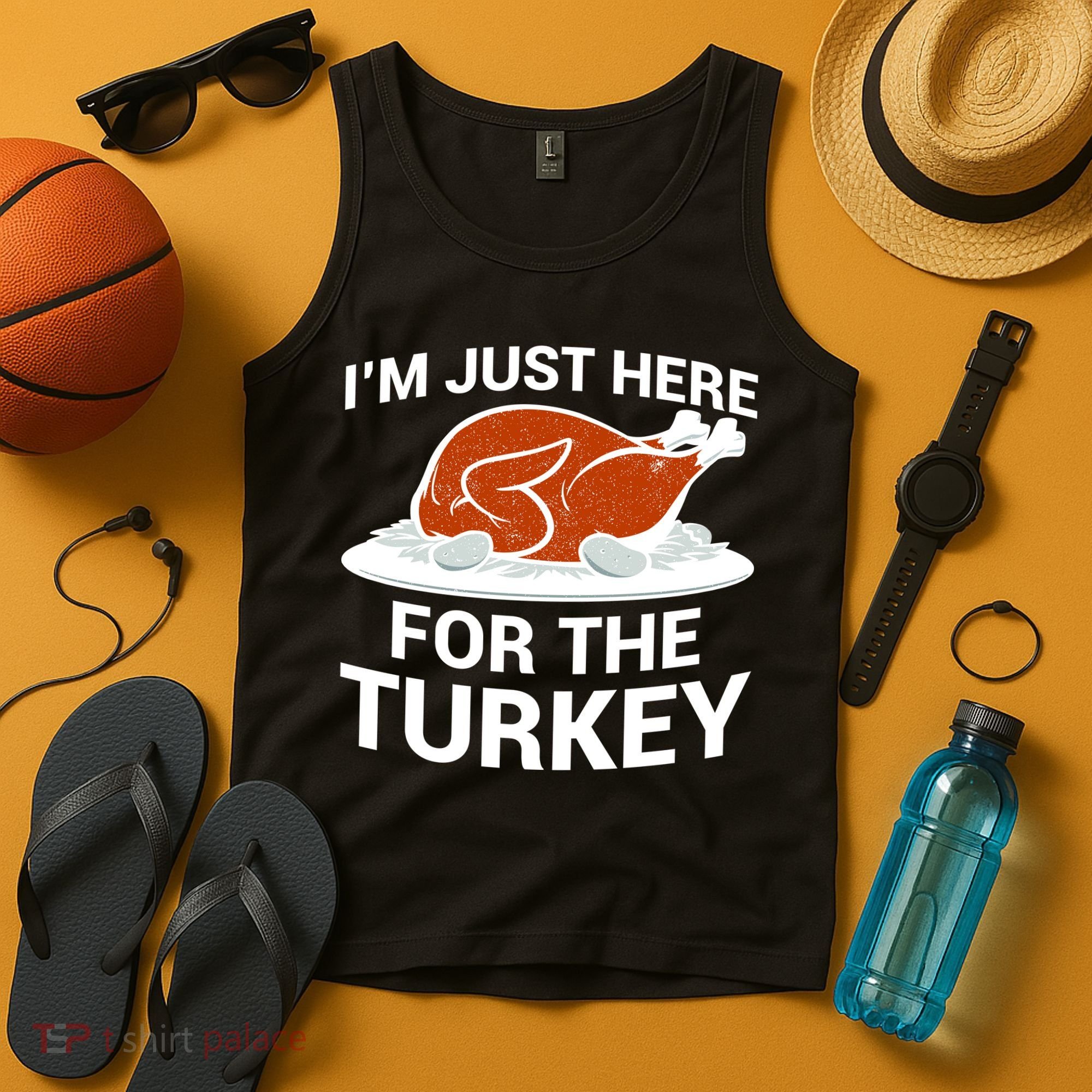 I'm Just Here For The Turkey Thanksgiving Tank Top