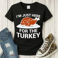 I'm Just Here For The Turkey Thanksgiving Women's T-Shirt thumb 3