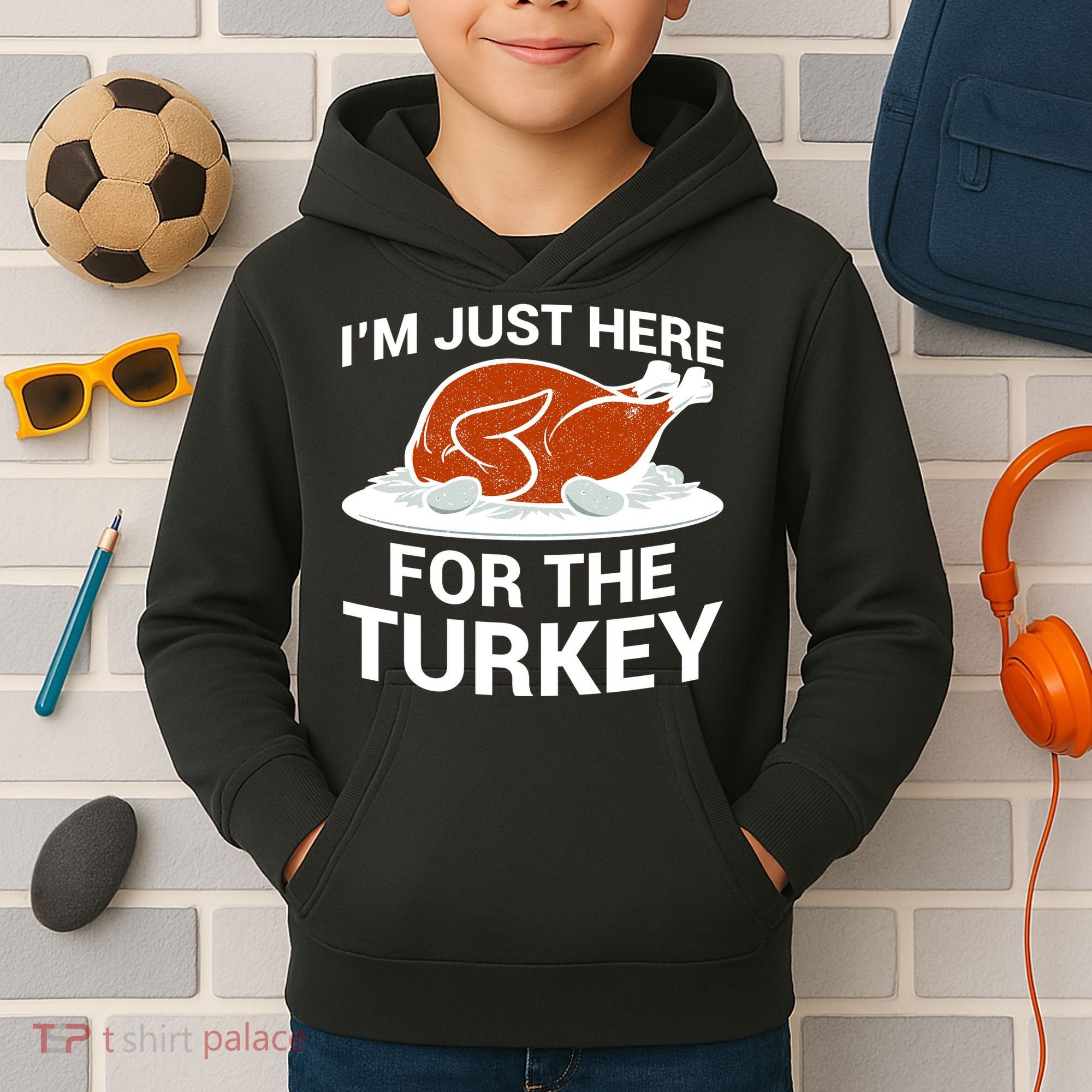 I'm Just Here For The Turkey Thanksgiving Kids Hoodie