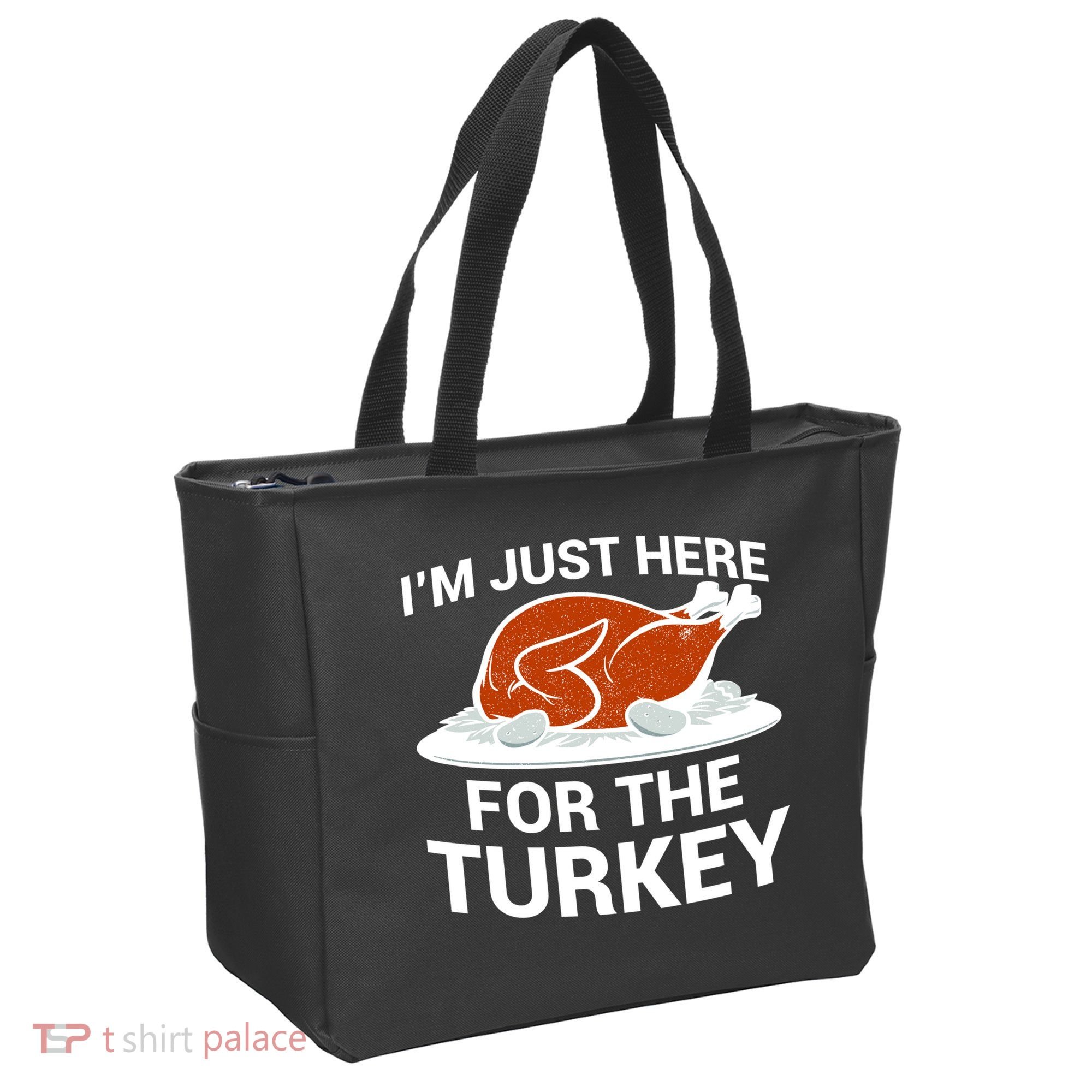 I'm Just Here For The Turkey Thanksgiving Tote Bag