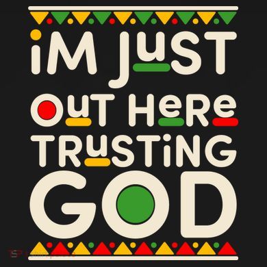 I'm Just Out Here Trusting God Traditional Colors Cooling Performance Crew T-Shirt