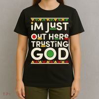 I'm Just Out Here Trusting God Traditional Colors T-Shirt thumb 4
