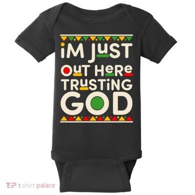 I'm Just Out Here Trusting God Traditional Colors Baby Bodysuit