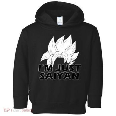 I'm Just Saiyan Toddler Hoodie