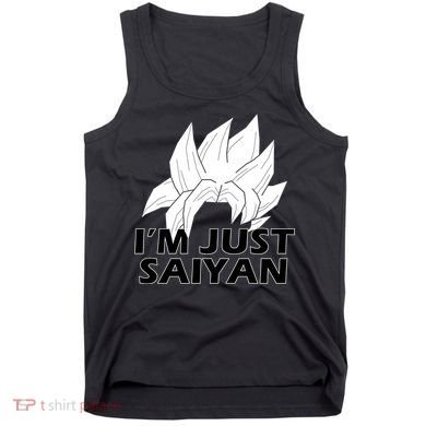 I'm Just Saiyan Tank Top