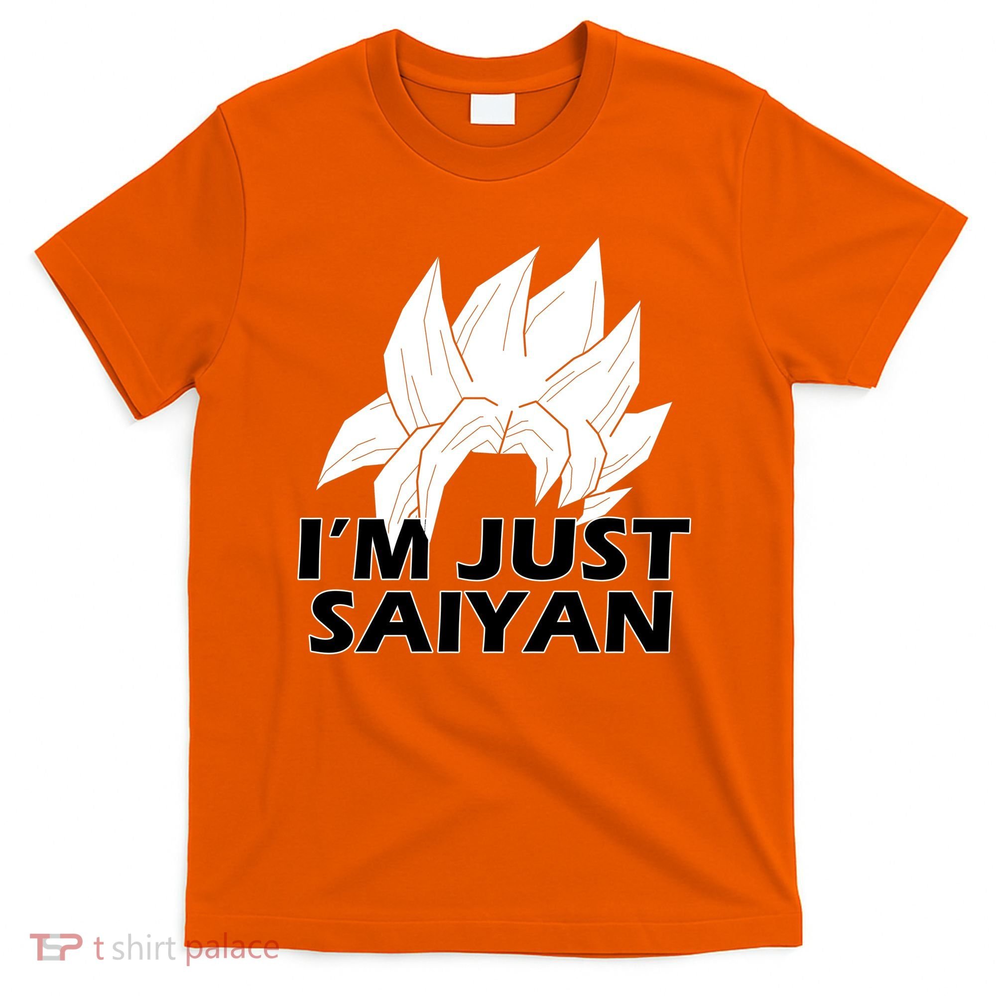 I'm Just Saiyan T-Shirt