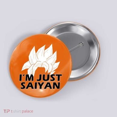 I'm Just Saiyan Button