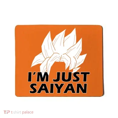 I'm Just Saiyan Mousepad