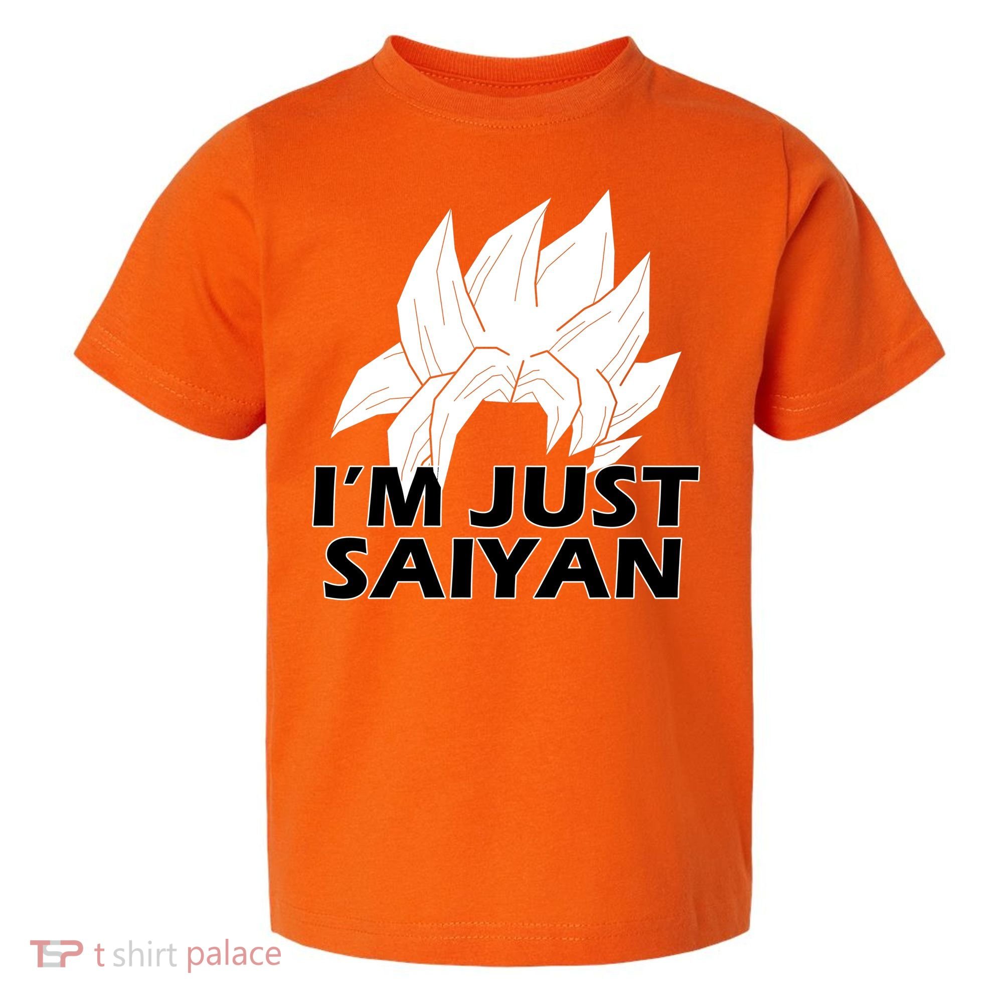 I'm Just Saiyan Toddler T-Shirt