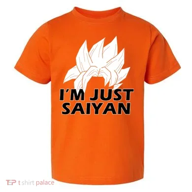 I'm Just Saiyan Toddler T-Shirt