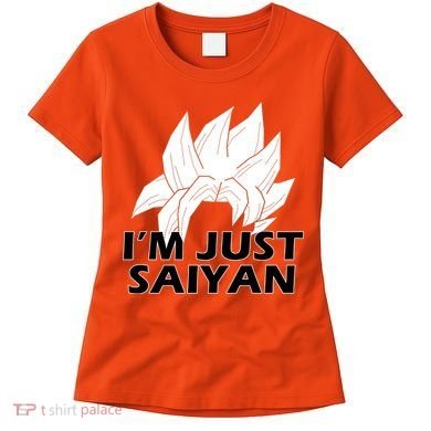 I'm Just Saiyan Women's T-Shirt