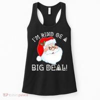 I'm Kind of a Big Deal Christmas Santa Claus Women's Tank Top thumb 0