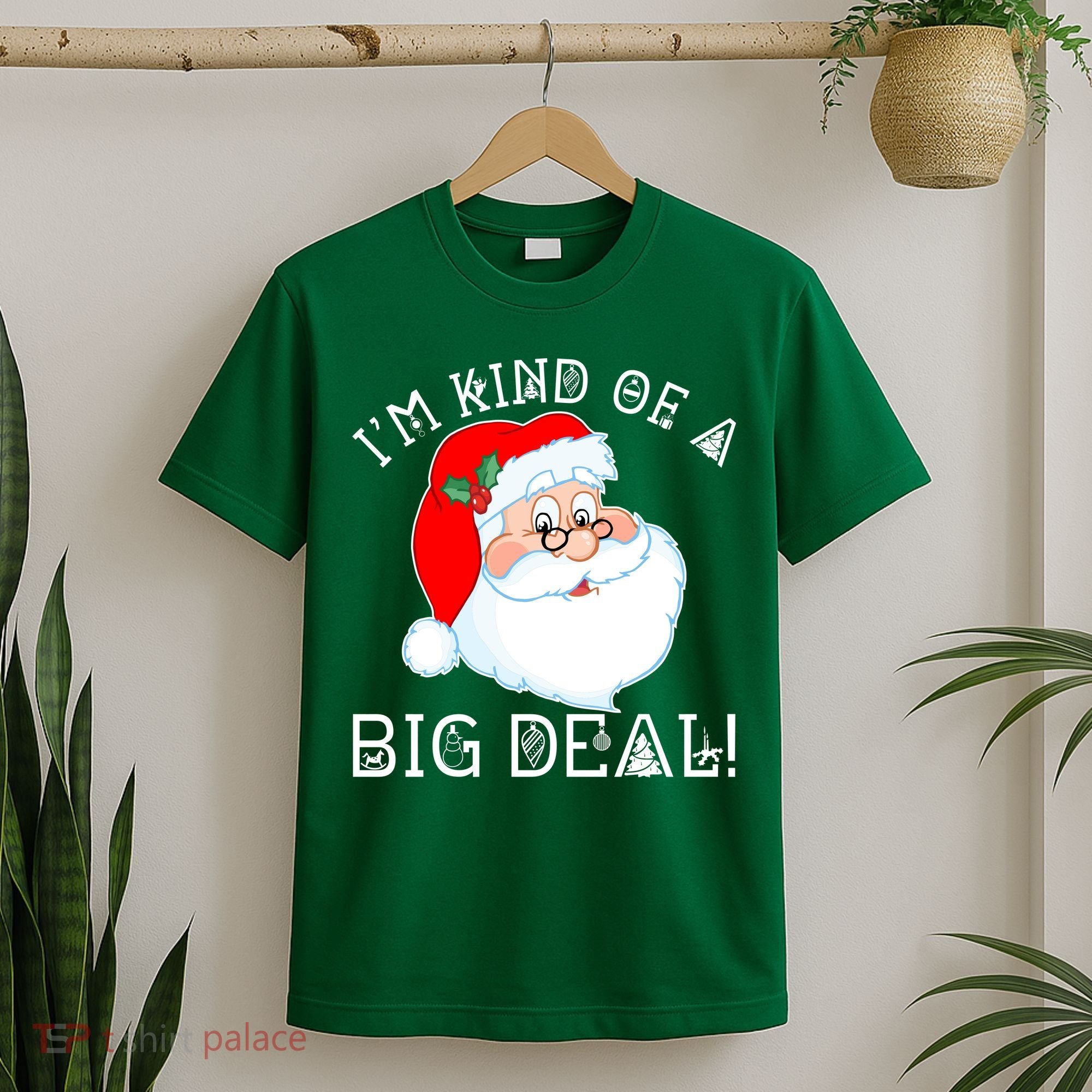 I'm Kind of a Big Deal Christmas Santa Claus T-Shirt