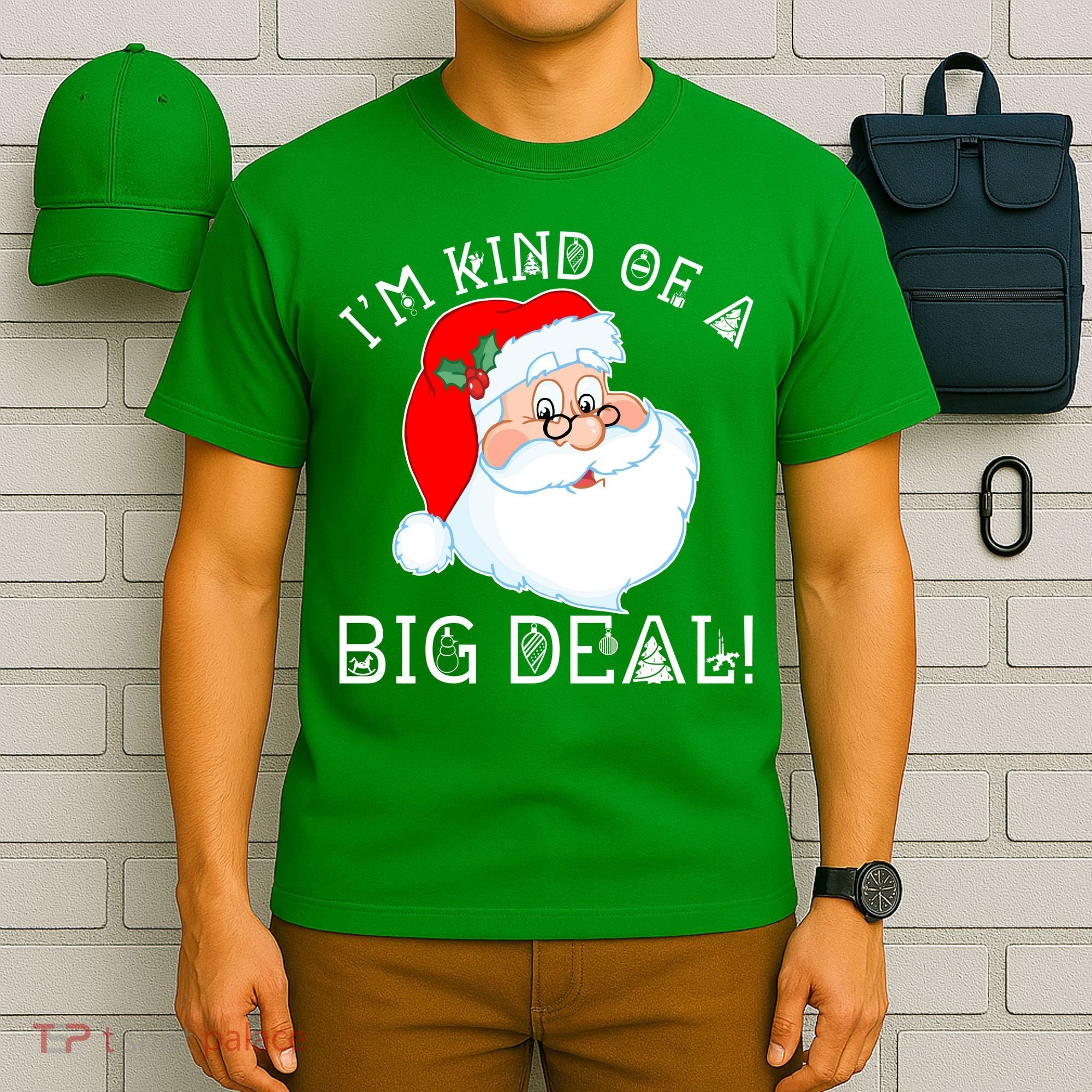I'm Kind of a Big Deal Christmas Santa Claus T-Shirt