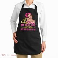 I'm Living My Best Life I A'int Going Back And Fourth Apron thumb 2