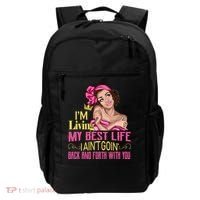 I'm Living My Best Life I A'int Going Back And Fourth Backpack thumb 0