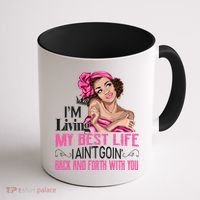 I'm Living My Best Life I A'int Going Back And Fourth Coffee Mug thumb 1