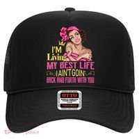 I'm Living My Best Life I A'int Going Back And Fourth Hat thumb 0