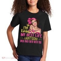 I'm Living My Best Life I A'int Going Back And Fourth Kids T-Shirt thumb 2