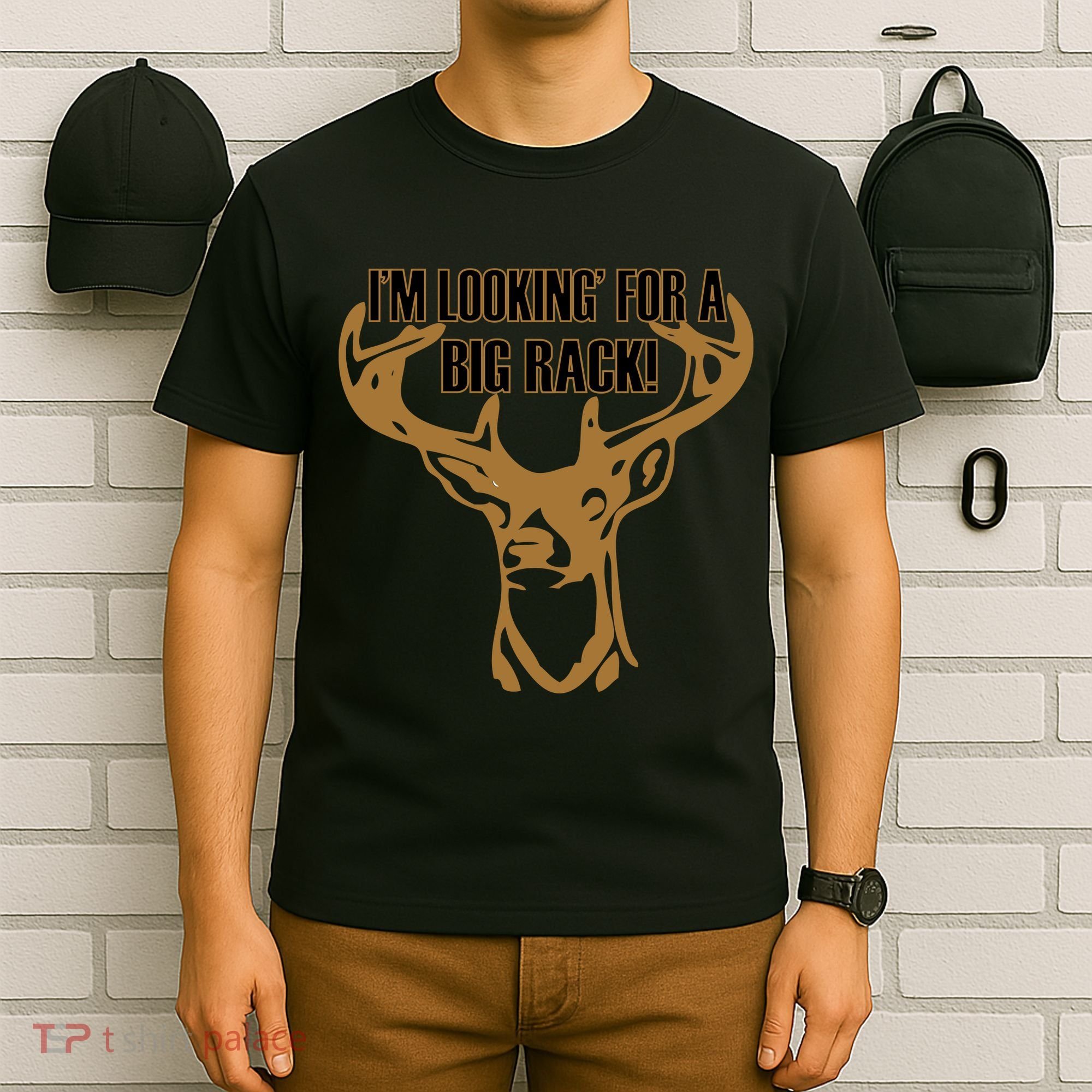 I'm Looking For A Big Rack T-Shirt