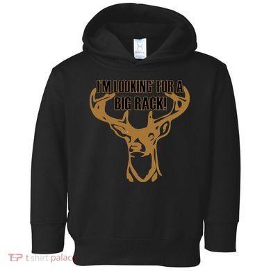 I'm Looking For A Big Rack Toddler Hoodie
