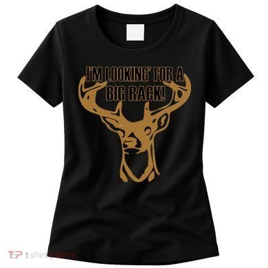 I'm Looking For A Big Rack Women's T-Shirt