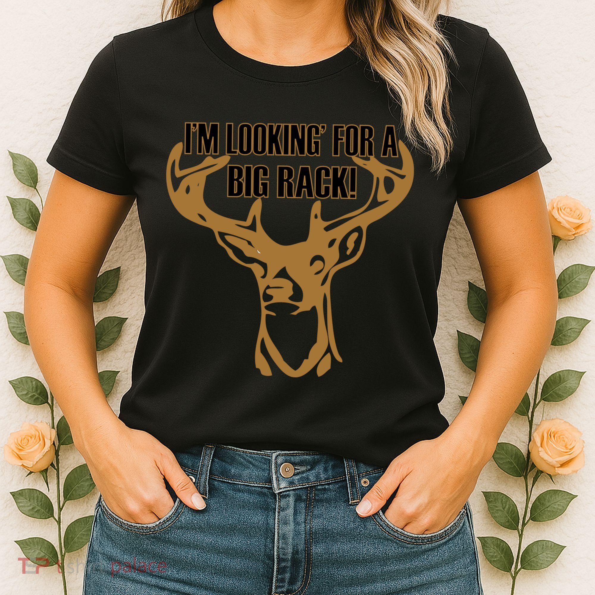 I'm Looking For A Big Rack Women's T-Shirt