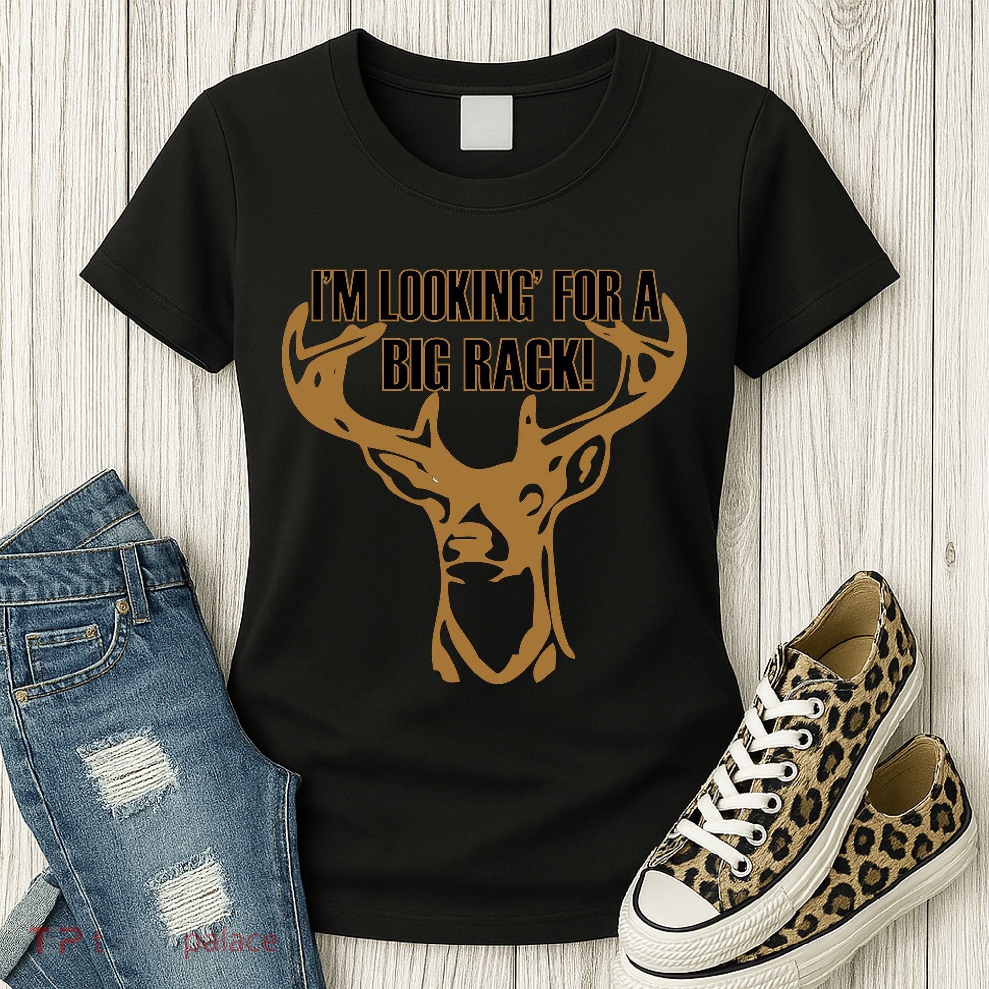 I'm Looking For A Big Rack Women's T-Shirt