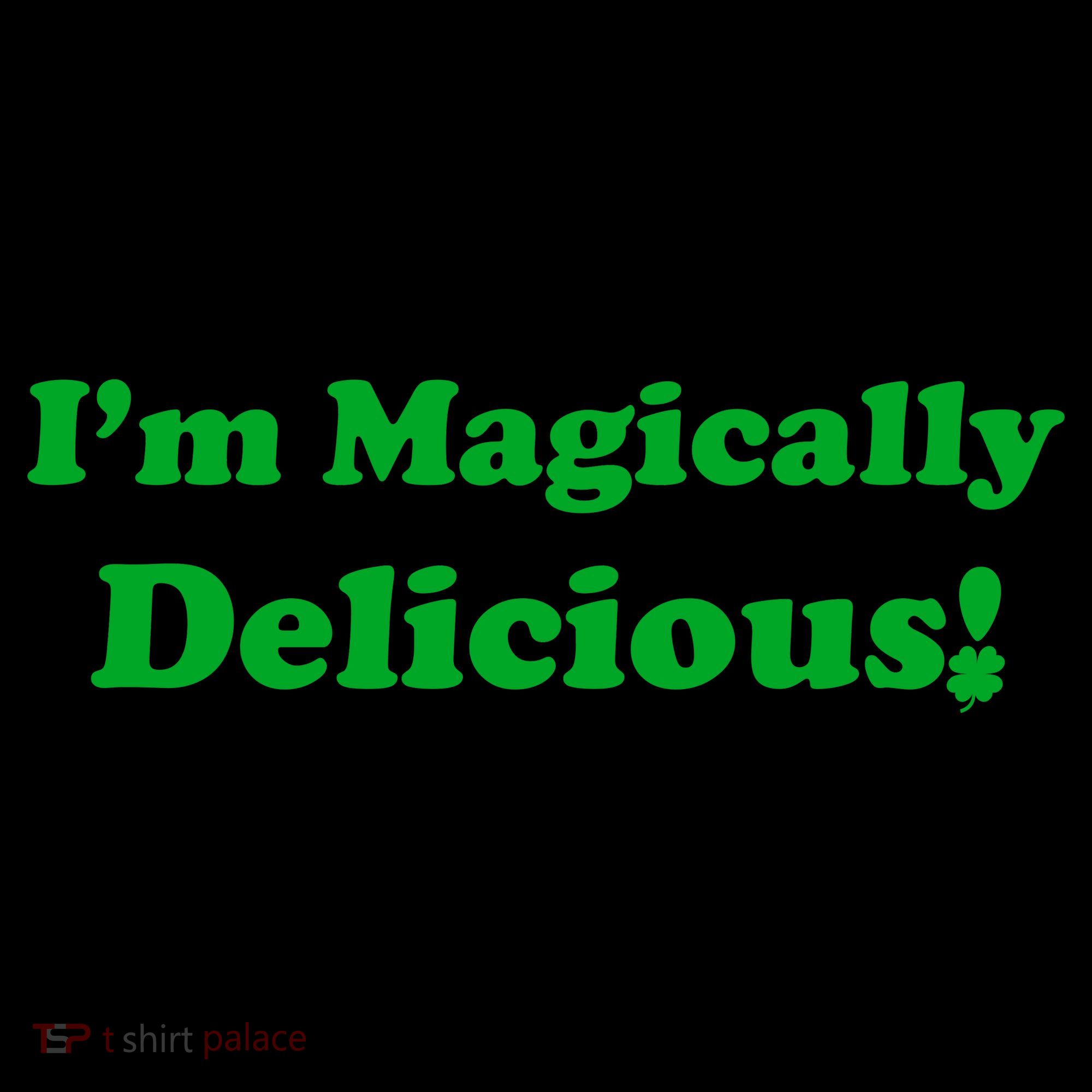 I'm Magically Delicious! Funny St. Patrick's Day Coffee Mug