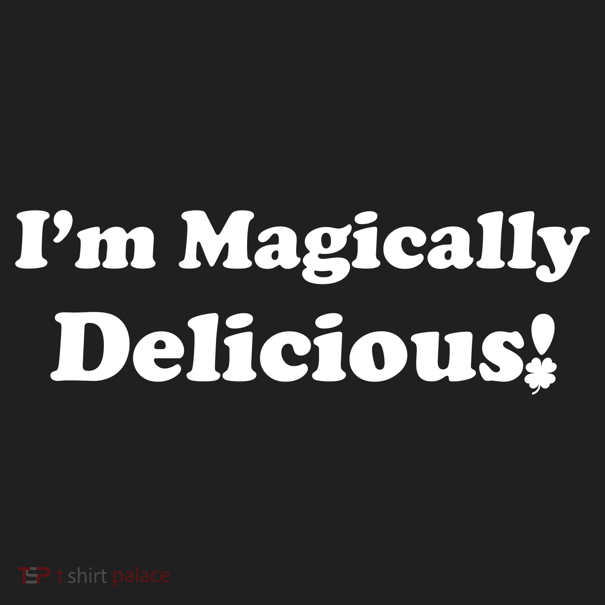 I'm Magically Delicious! Funny St. Patrick's Day Beanie